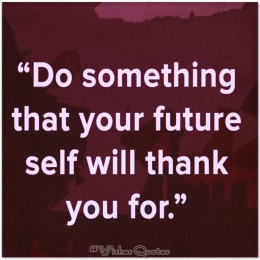 Future Self Will Thank You For