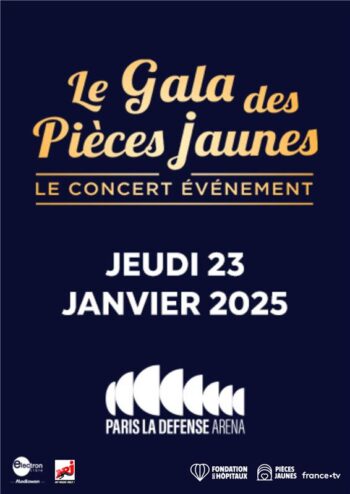 Affiche du Gala des Pièces Jaunes le 23 janvier 2025 à Paris La Défense Arena